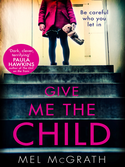 Title details for Give Me the Child by Mel McGrath - Available